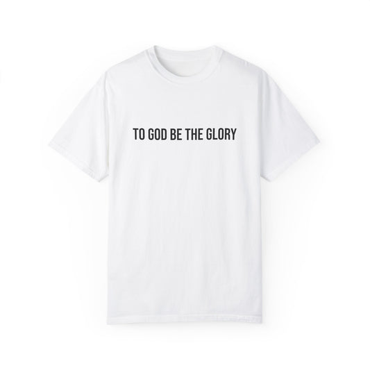 To God Be the Glory | Comfortable Unisex T-Shirt