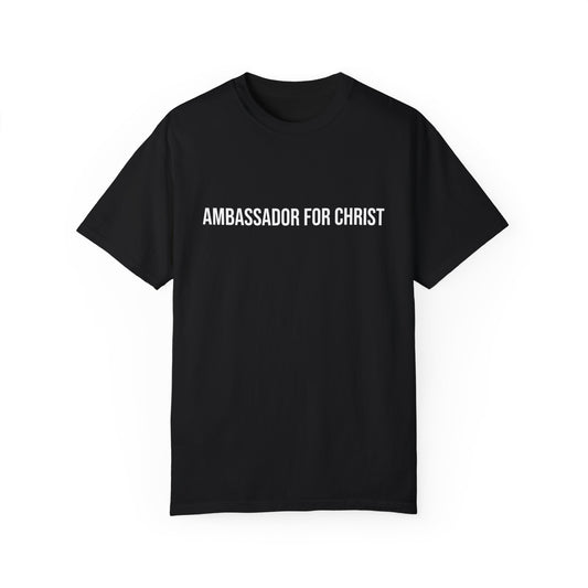 Ambassador For Christ | Comfort Colors® Unisex T-Shirt